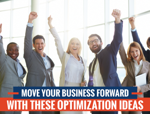 Move Your Business Forward with These Optimization Ideas